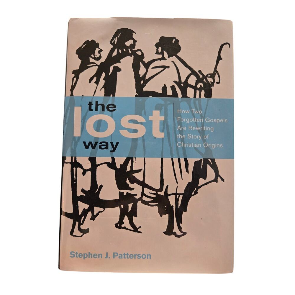 The Lost Way Stephen J. Patterson First Edition 14 Hardcover Christian Religion